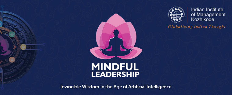 Mindful Leadership in a 4.0 world - Invincible Wisdom in the Age of Artificial Intelligence